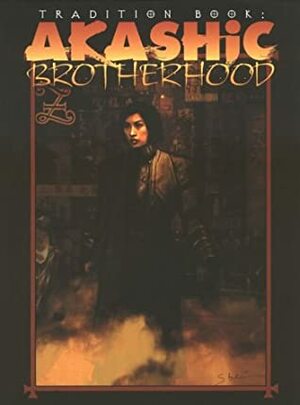 Tradition Book: Akashic Brotherhood by Malcolm Sheppard
