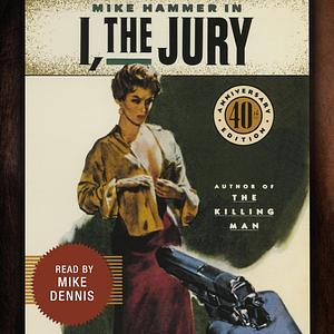 I, the Jury by Mickey Spillane