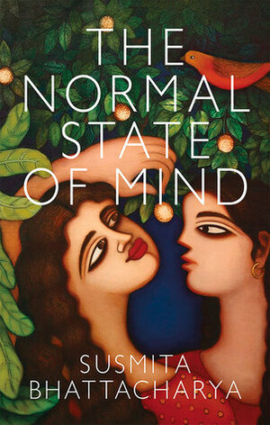 The Normal State of Mind by Susmita Bhattacharya