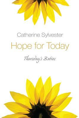 Hope for Today by Catherine Sylvester