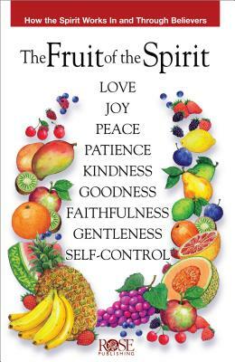 Fruit of the Spirit Pamphlet: How the Spirit Works in and Through Believers by Rose Publishing