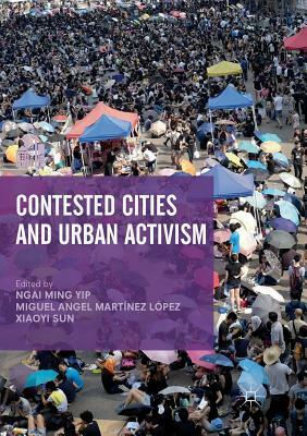 Contested Cities and Urban Activism by 