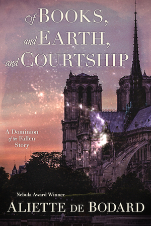 Of Books, and Earth, and Courtship by Aliette de Bodard