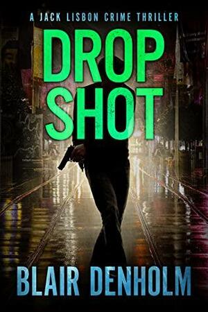 Drop Shot by Blair Denholm