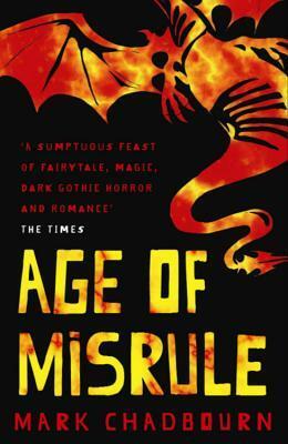 Age of Misrule by Mark Chadbourn