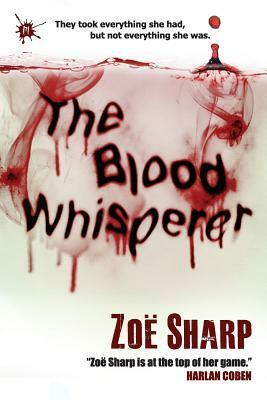 The Blood Whisperer by Zoë Sharp