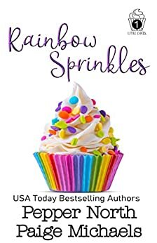 Rainbow Sprinkles by Pepper North, Paige Michaels