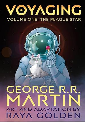 Voyaging, Volume One: The Plague Star by George R.R. Martin