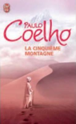 La Cinquieme Montagne by Paulo Coelho