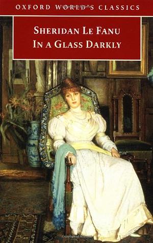 In a Glass Darkly by J. Sheridan Le Fanu