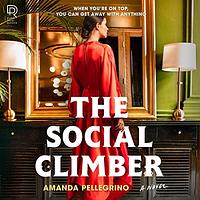 The Social Climber by Amanda Pellegrino