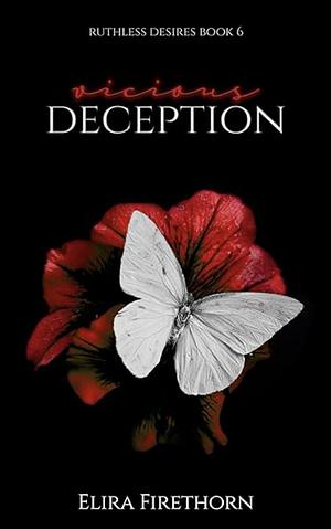 Vicious Deception by Elira Firethorn