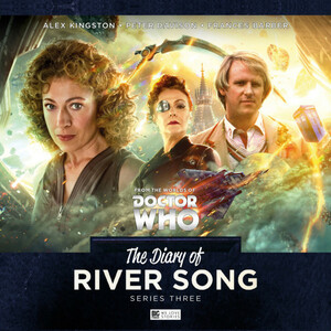 The Diary of River Song: Series 3 by Nev Fountain, Nev Fountain, Jacqueline Rayner, John Dorney