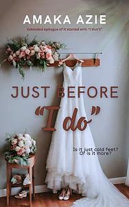 Just before I do by Amaka Azie