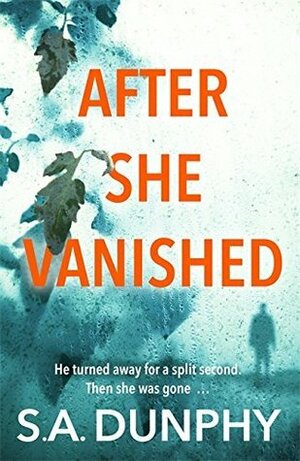 After She Vanished by S.A. Dunphy