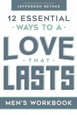 Love That Lasts For Men by Jefferson Bethke, Alyssa Bethke