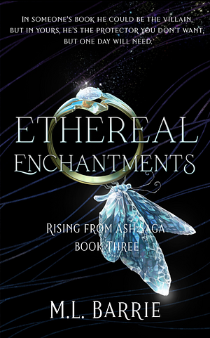 Ethereal Enchantments by M.L. Barrie