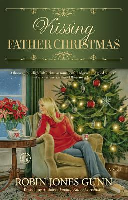 Kissing Father Christmas by Robin Jones Gunn