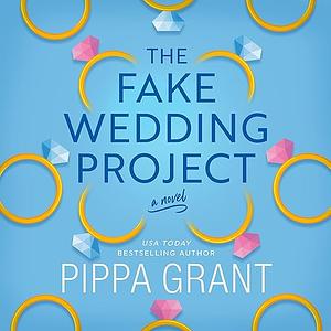 The Fake Wedding Project by Pippa Grant