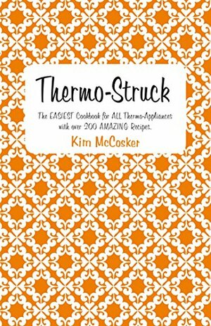 Thermo-Struck by Kim McCosker