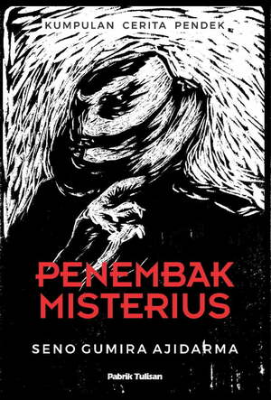 Penembak Misterius: Kumpulan Cerita Pendek by Seno Gumira Ajidarma