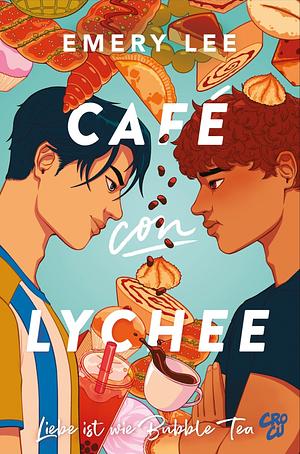 Café con Lychee: Liebe ist wie Bubble Tea by Emery Lee