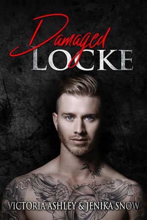 Damaged Locke by Victoria Ashley, Jenika Snow