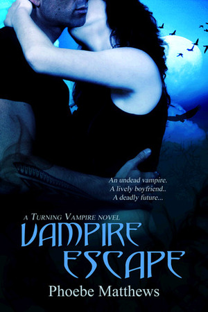 Vampire Escape by Phoebe Matthews