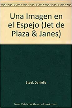 Una imagen en el espejo by Melissa Arcos, Danielle Steel