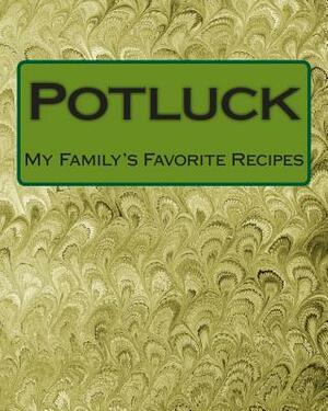 Potluck: My Family's Favorite Recipes by Debora Dyess