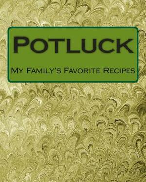 Potluck: My Family's Favorite Recipes by Debora Dyess