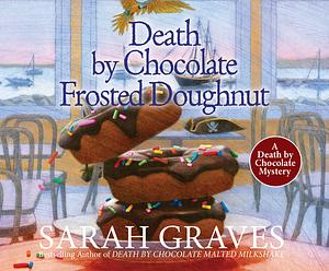 Death by Chocolate Frosted Doughnut by Sarah Graves