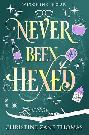 Never Been Hexed by Christine Zane Thomas