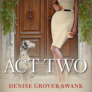Act Two by Denise Grover Swank