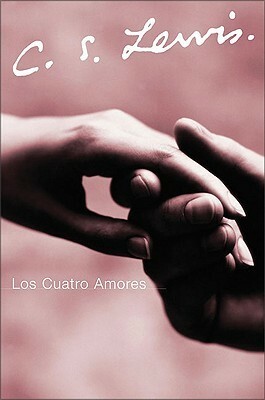 Los cuatro amores by C.S. Lewis
