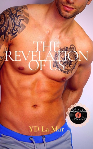 The Revelation of Us by YD La Mar