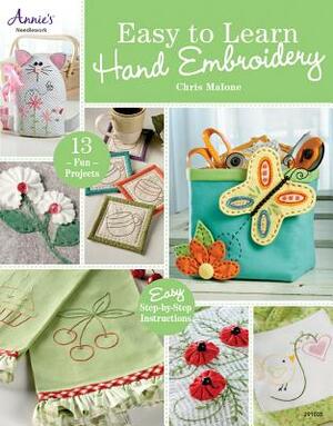 Easy to Learn Hand Embroidery by Chris Malone