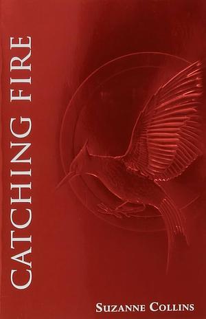 Catching Fire by Suzanne Collins