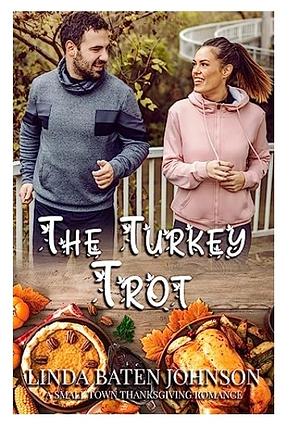 The Turkey Trot by Linda Baten Johnson