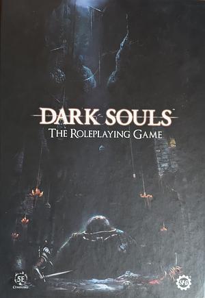 Dark Souls The Roleplaying Game by Mat Hart, Alex Delaney, Richard August