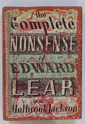 The Complete Nonsense of Edward Lear by Holbrook Jackson