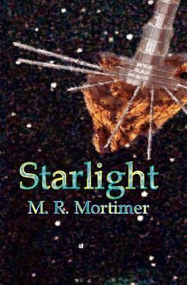 Starlight by M.R. Mortimer