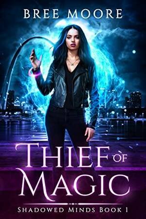 Thief of Magic by Bree Moore