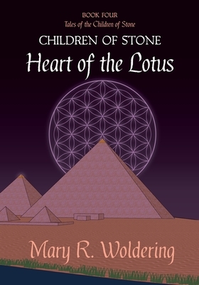 Children of Stone - Heart of the Lotus by Mary R. Woldering