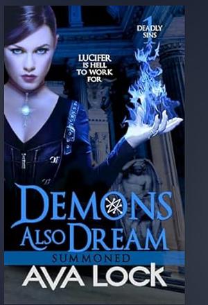 Demons Also Dream: Summoned  by Ava Lock