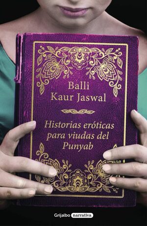 Historias eróticas para viudas del Punyab by Balli Kaur Jaswal