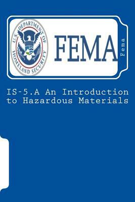 IS-5.A An Introduction to Hazardous Materials by Fema