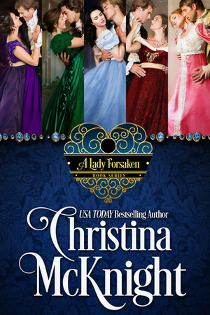 A Lady Forsaken Box Set (Books 1-5) by Christina McKnight