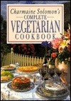 Charmaine Solomon's Complete Vegetarian Cookbook by Charmaine Solomon