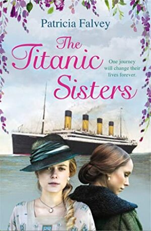 The Titanic Sisters by Patricia Falvey